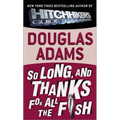 So Long, and Thanks for All the Fish