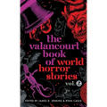The Valancourt Book of World Horror Stories, volume 2