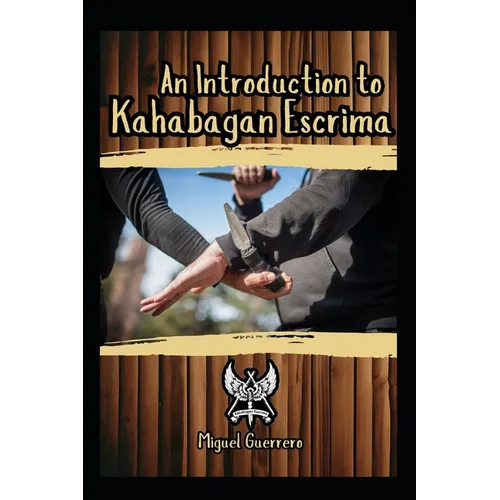 An Introduction to Kahabagan Escrima