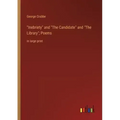 Inebriety and The Candidate and The Library; Poems: in large print