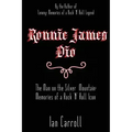 Ronnie James Dio: The Man on the Silver Mountain: Memories of a Rock 'N' Roll Icon