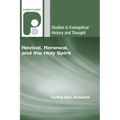 Revival, Renewal, and the Holy Spirit