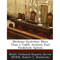 Methane Hydrates: More Than a Viable Aviation Fuel Feedstock Option