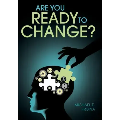 Are You Ready to Change?