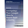 Investigating a Phase Conjugate Mirror for Magnon-Based Computing