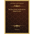 The Root of the World and the Magical Letter