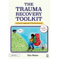 The Trauma Recovery Toolkit: The Resource Book: A Creative Approach to Psychoeducation