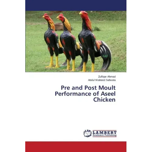 Pre and Post Moult Performance of Aseel Chicken