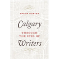 Calgary Through the Eyes of Writers
