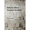 Hebrew Idioms Found in the Bible