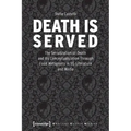 Death Is Served: The Serialization of Death and Its Conceptualization Through Food Metaphors in Us Literature and Media