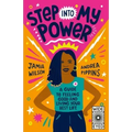 Step Into My Power: A Guide to Feeling Good and Living Your Best Life