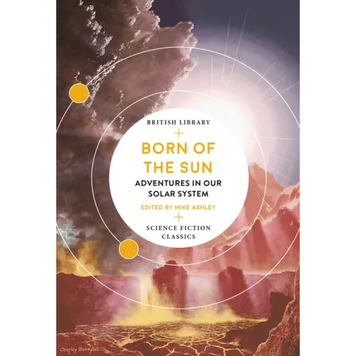 Born of the Sun: Adventures in Our Solar System