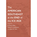 The American Southeast at the End of the Ice Age