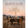 Alpenglow: Outdoor Celebrations for Every Season