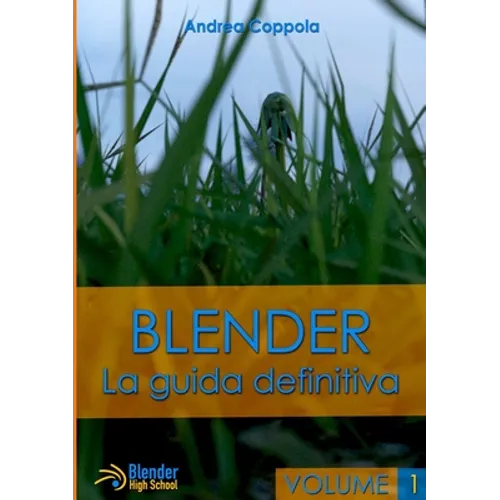 Blender - La guida definitiva - volume 1