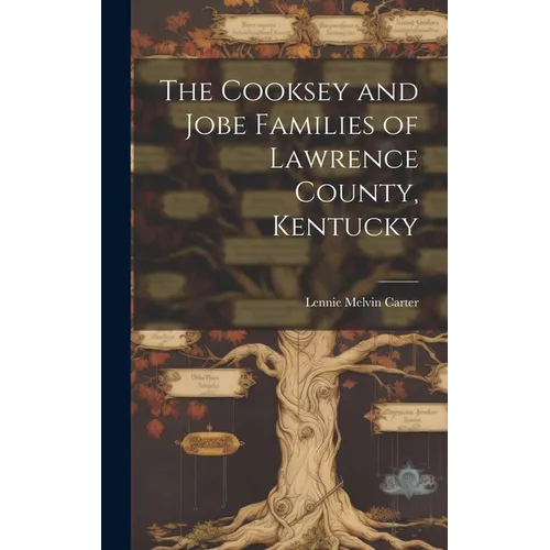 The Cooksey and Jobe Families of Lawrence County, Kentucky
