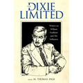 Dixie Limited: Writers on William Faulkner and His Influence