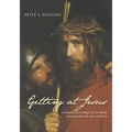 Getting at Jesus: A Comprehensive Critique of Neo-Atheist Nonsense about the Jesus of History