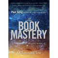 The Book of Mastery: The Mastery Trilogy: Book I
