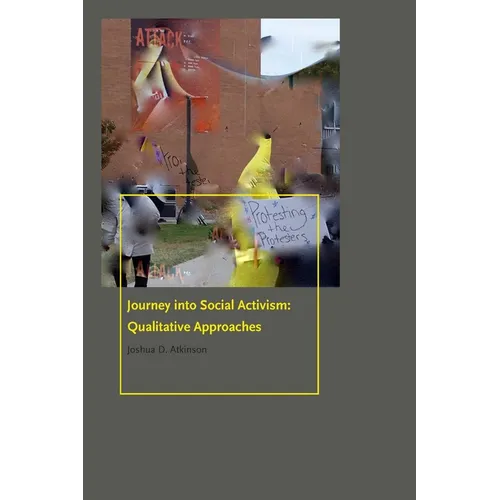 Journey Into Social Activism: Qualitative Approaches