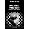 Massoneria e schizofrenia: Comprendere i misteri del potere