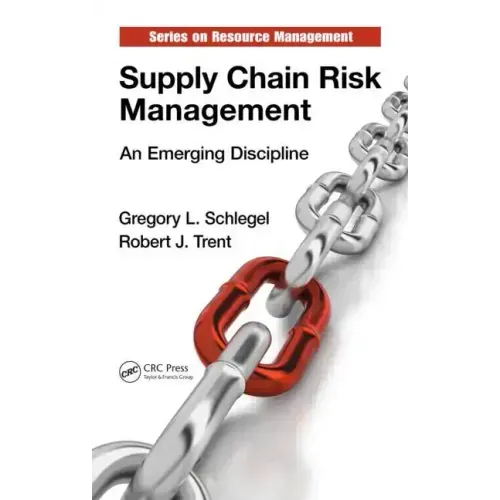 Supply Chain Risk Management: An Emerging Discipline