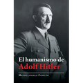 El Humanismo De Adolf Hitler