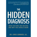 The Hidden Diagnosis: What Doctors Are Missing and Why You Should Know