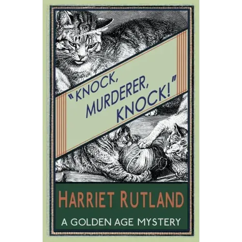 Knock, Murderer, Knock!: A Golden Age Mystery