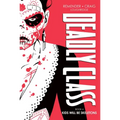 Deadly Class Deluxe Edition Book 4: Kids Will Be Skeletons