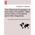 The Historical Geography of the Clans of Scotland. (Map of the Clans of Scotland) [and Other Diagrams].