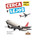 Cerca Y Lejos (Near and Far)