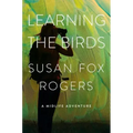 Learning the Birds: A Midlife Adventure