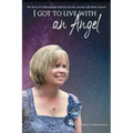 I Got to Live With an Angel