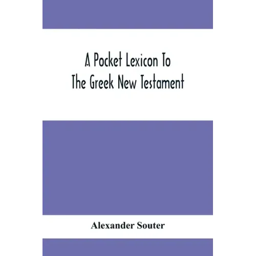 A Pocket Lexicon To The Greek New Testament