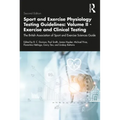 Sport and Exercise Physiology Testing Guidelines: Volume II - Exercise and Clinical Testing: The British Association of Sport and Exercise Sciences Gu