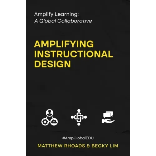 Amplify Learning: A Global Collaborative - Amplifying Instructional Design: A Global Collaborative