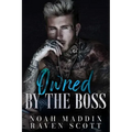 Owned by the Boss: A Mafia Romance