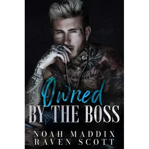 Owned by the Boss: A Mafia Romance