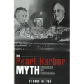 The Pearl Harbor Myth: Rethinking the Unthinkable