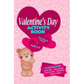 Valentines Day Activity Book: Workbook Games For Kids Ages 4-8 For Learning, Tic Tac Toe, 3D Tic Tac Toe, Hangman, Four In A Row, Dots And Boxes and