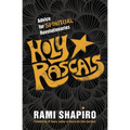 Holy Rascals: Advice for Spiritual Revolutionaries