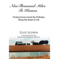 Nine Thousand Miles To Kansas: Finding Humor Amid the Potholes Along the Road of Life