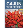 Cajun Food Recipes: Cajun Cookbook for Beginners, Quick and Easy
