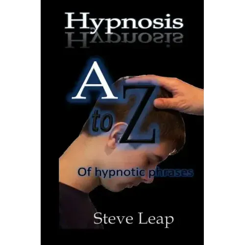 Hypnosis: The A to Z of hypnotic words and phrases