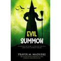 Evil Summon: Anywhere my Name is Called for Evil, Lord Jesus Answer for me!