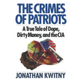 The Crimes of Patriots: A True Tale of Dope, Dirty Money, and the CIA