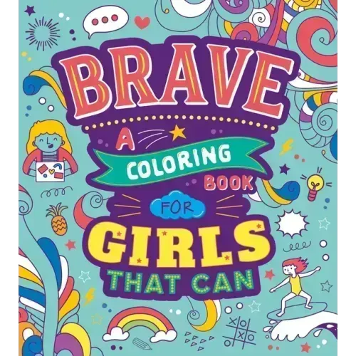 Brave: A Coloring Book for Girls That Can