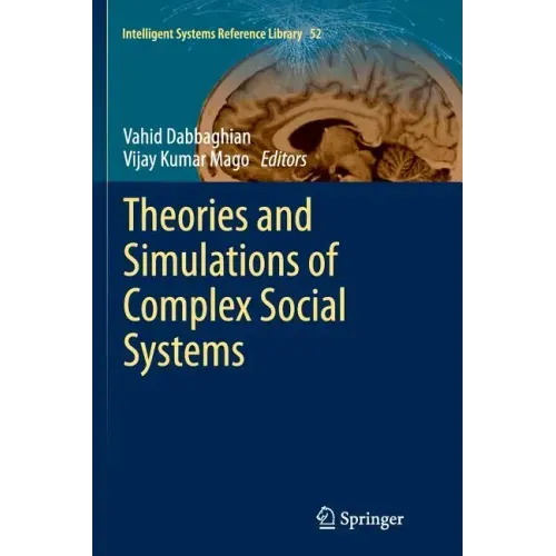 Theories and Simulations of Complex Social Systems